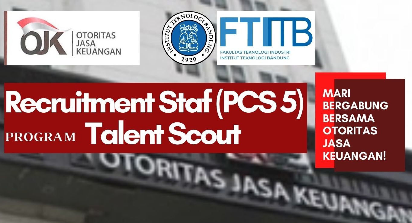 Rekrutmen Staf (PCS 5) Otoritas Jasa Keuangan melalui Talent Scouting